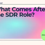 What Comes After the SDR Role?