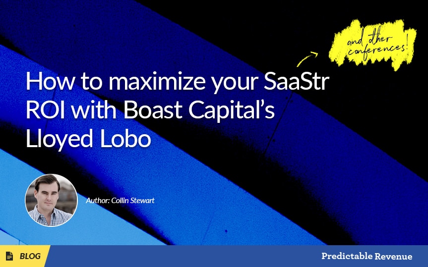 How to Maximize Your SaaStr’s (and Other Conferences!) ROI