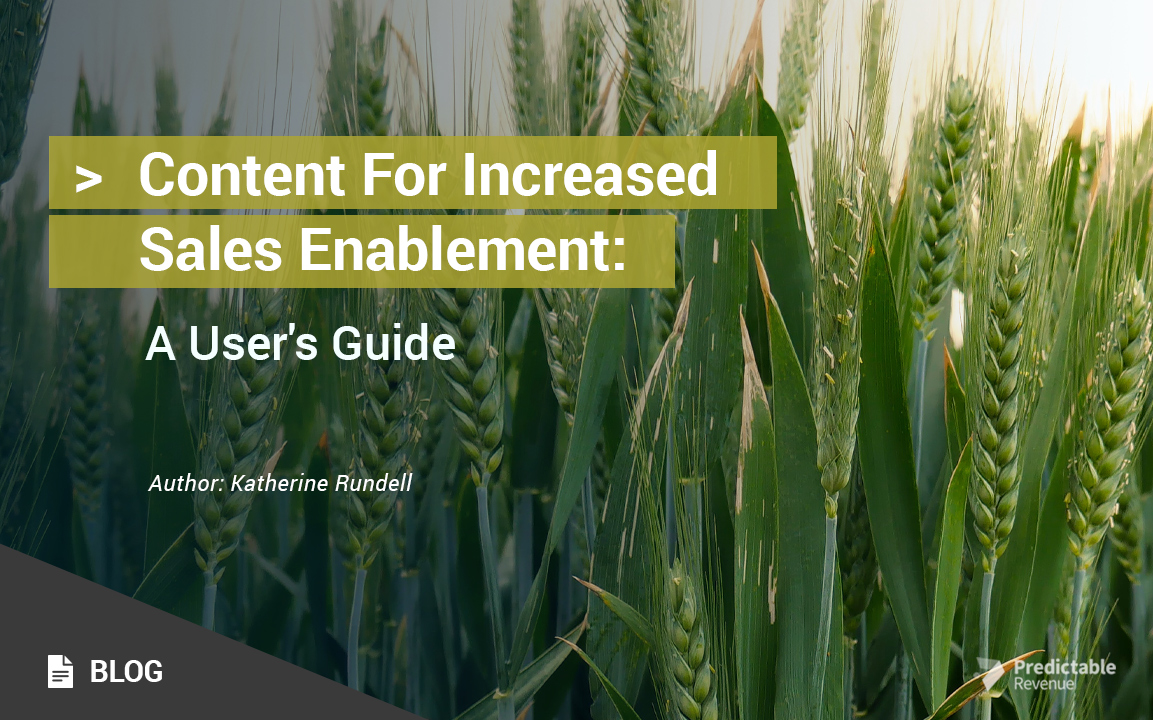 Content For Increased Sales Enablement: A User’s Guide