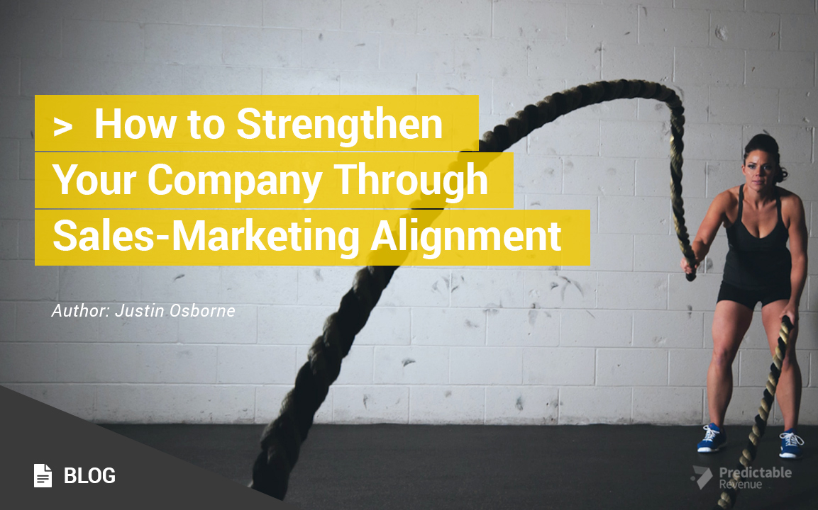 How to Strengthen Your Company Through Sales-Marketing Alignment