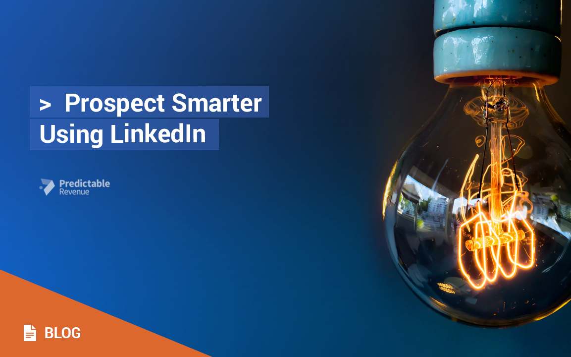 Prospect Smarter Using LinkedIn