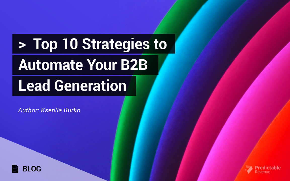 Top 10 Strategies to Automate Your B2B Lead Generation