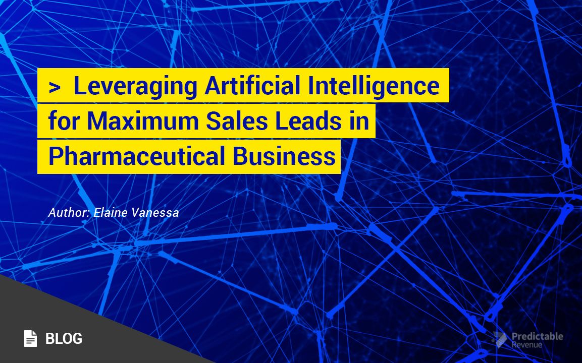 Leveraging A.I For Maximum Sales Leads in Pharma