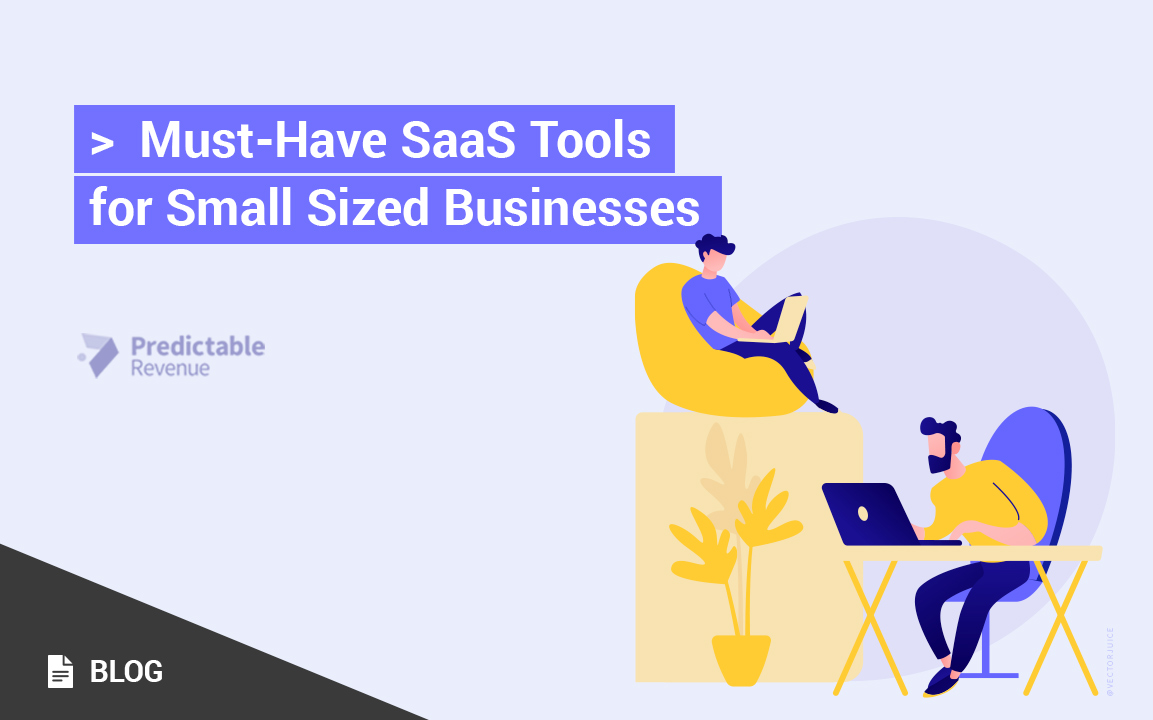 Must-Have SaaS Tools for Small Sized Businesses