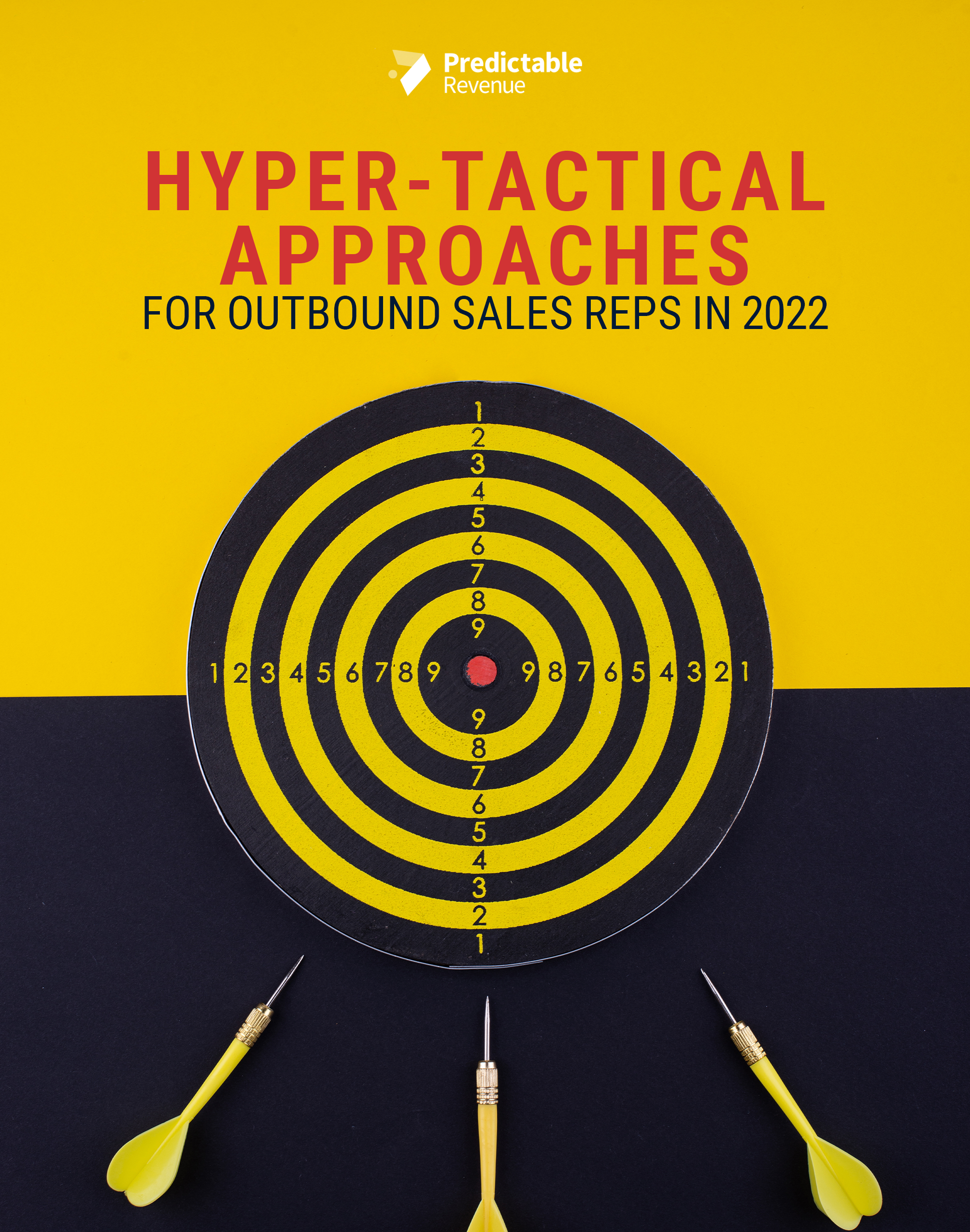 Hyper-Tactical Approaches for Outbound Sales Reps in 2022