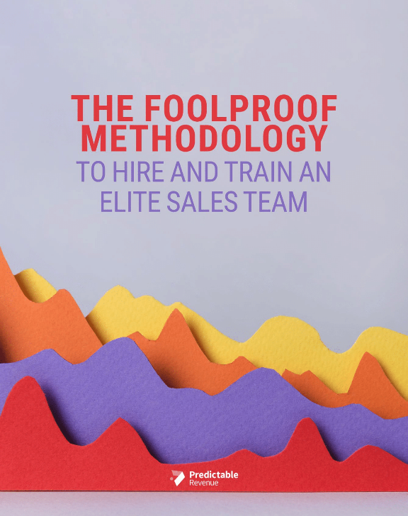  The Foolproof Methodology to Hire and Train an Elite Sales Team