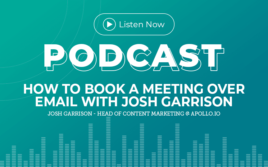 287: How to Book a Meeting Over Email with Josh Garrison