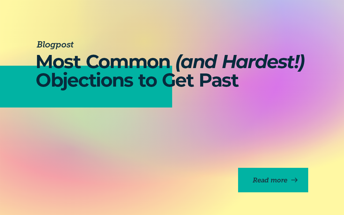 Most Common (and Hardest!) Objections to Get Past