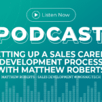 294: Setting Up a Sales Career Development Process with Matthew Roberts