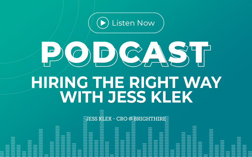 310: Hiring the Right Way with Jess Klek