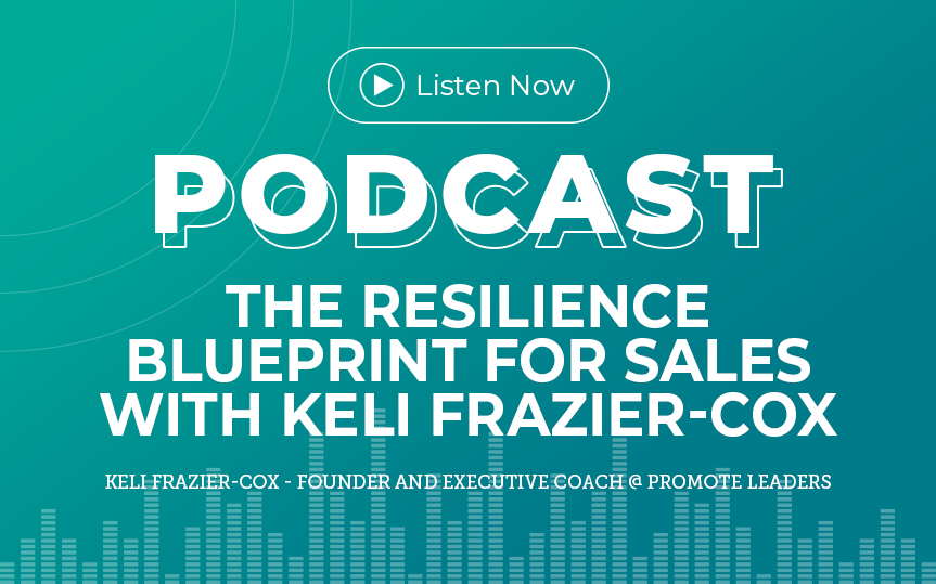 315: The Resilience Blueprint for Sales with Keli Frazier-Cox
