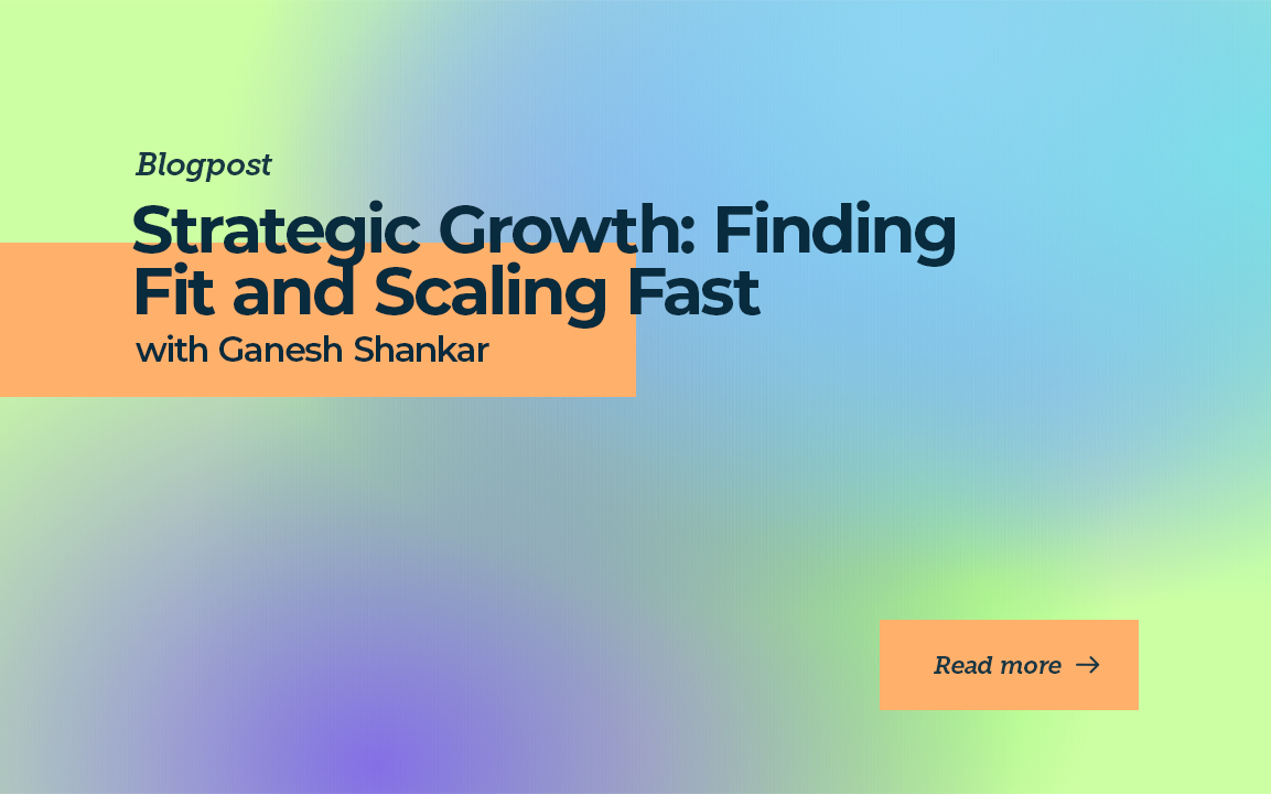 From Concept to Market Mastery with Ganesh Shankar
