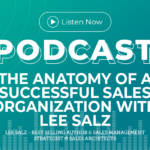 330: The Anatomy of a Successful Sales Organization with Lee Salz