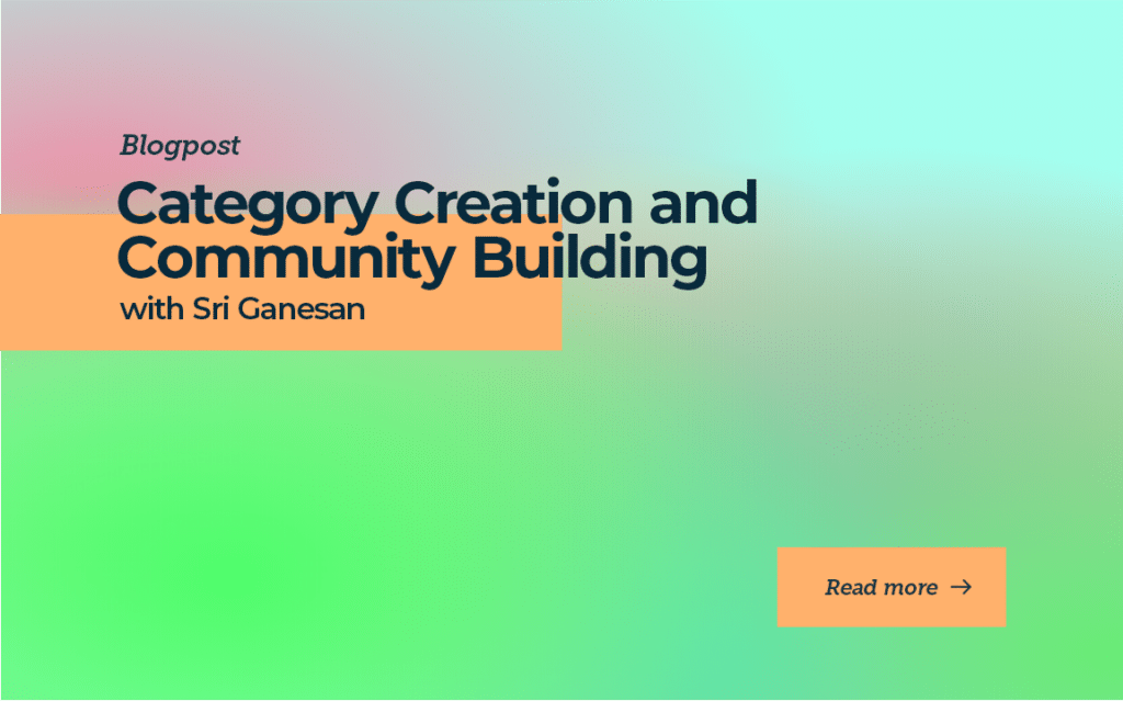 category-creation-community-bulding-sri-ganesan-collin-stewart-predictable-revenue-podcast-blog