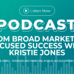 338: From Broad Market to Focused Success with Kristie Jones