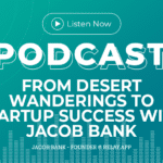 345: From Desert Wanderings to Startup Success with Jacob Bank