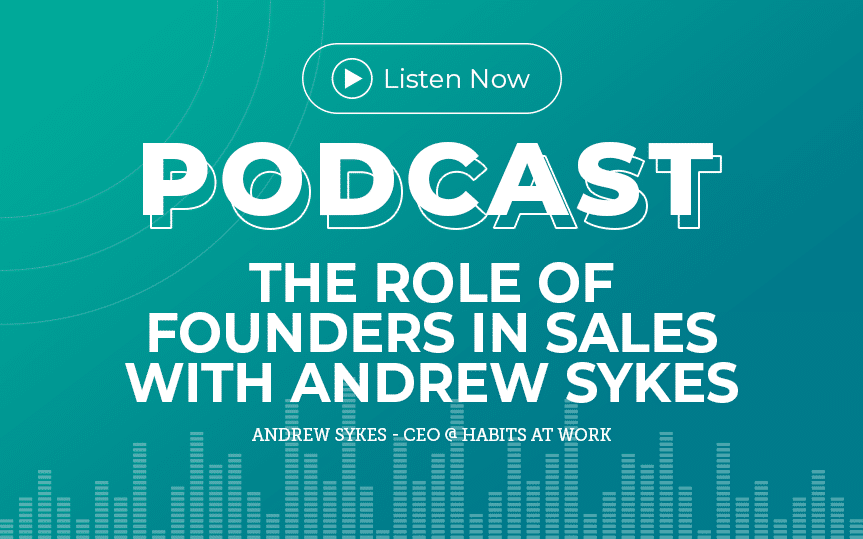 346: The Role of Founders in Sales with Andrew Sykes