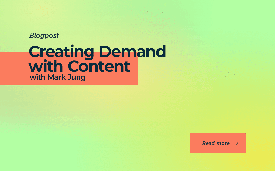 Creating Demand with Content