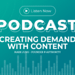 352: Creating Demand with Content with Mark Jung