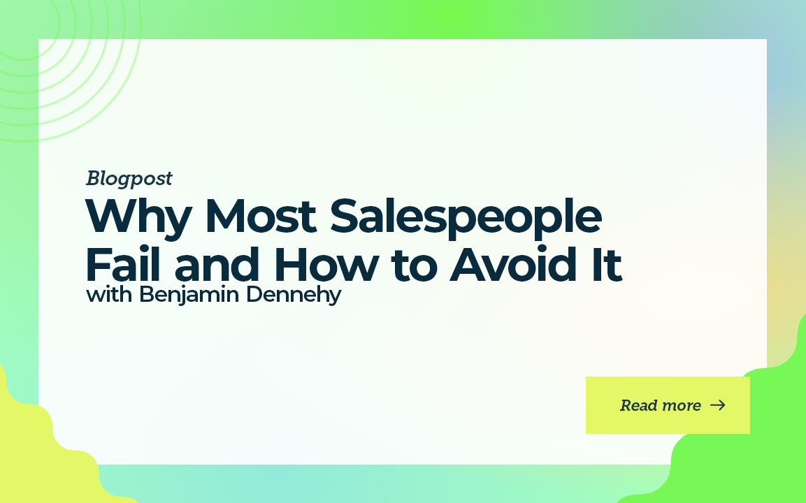 Why Most Salespeople Fail and How to Avoid It