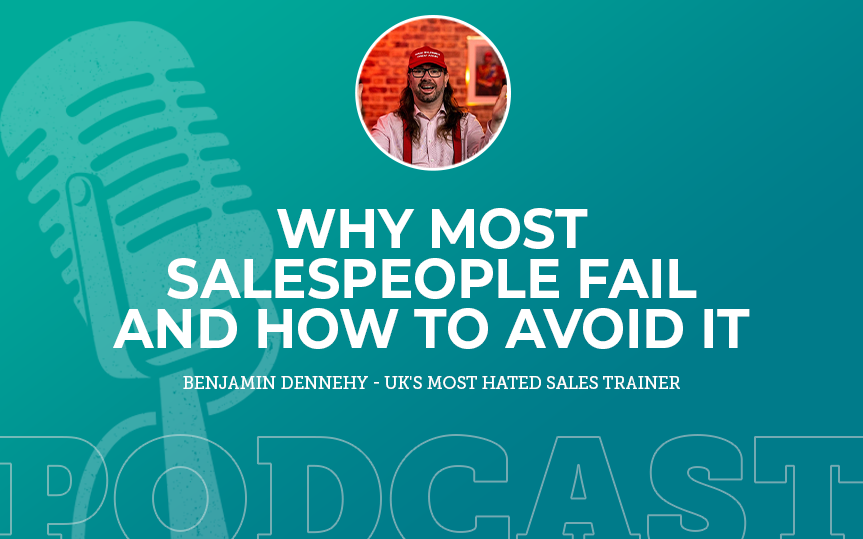 355: Why Most Salespeople Fail and How to Avoid It
