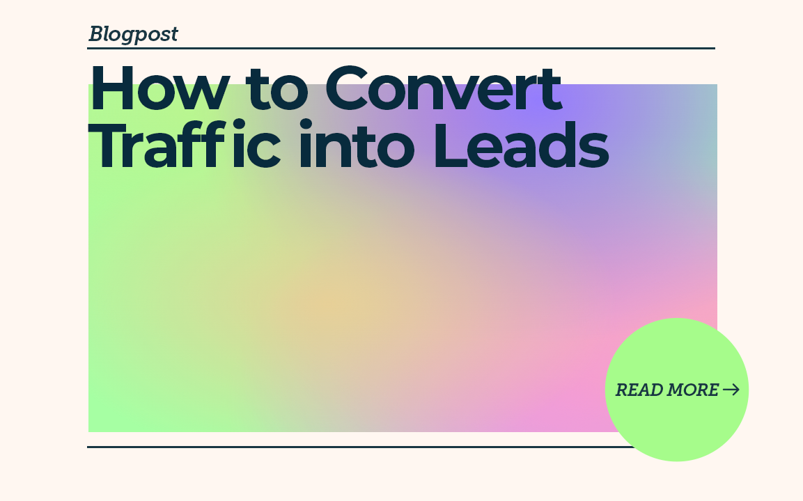 How to Convert Traffic into Leads: 10 Strategies