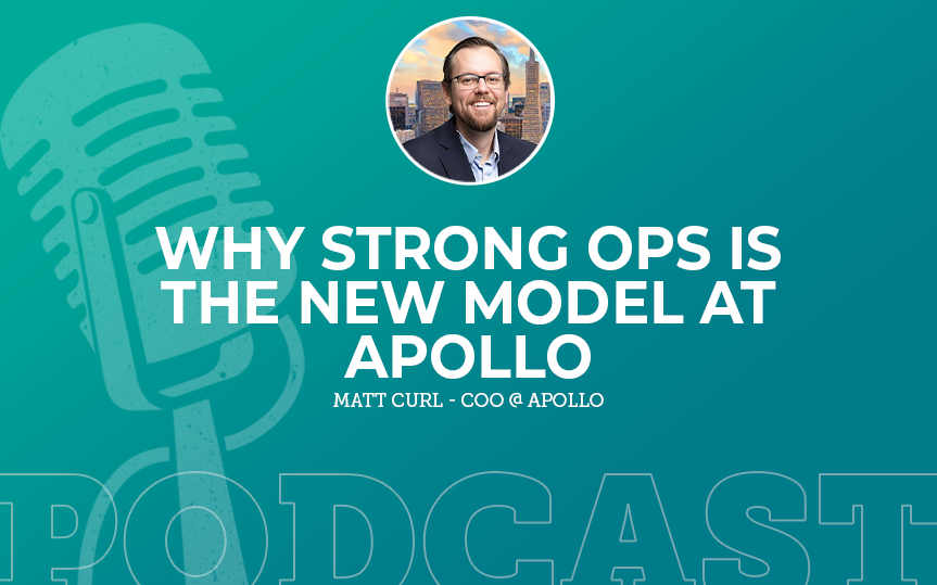 365: Why Strong Ops is The New Model at Apollo