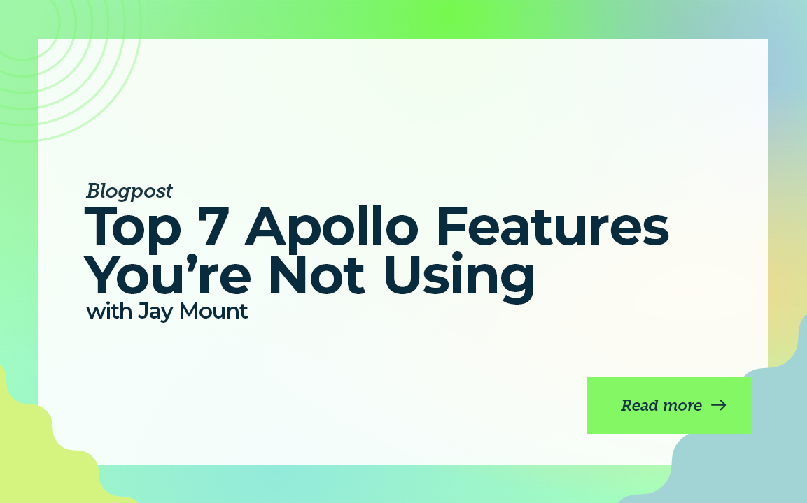 Top 7 Apollo Features You’re Not Using with Jay Mount