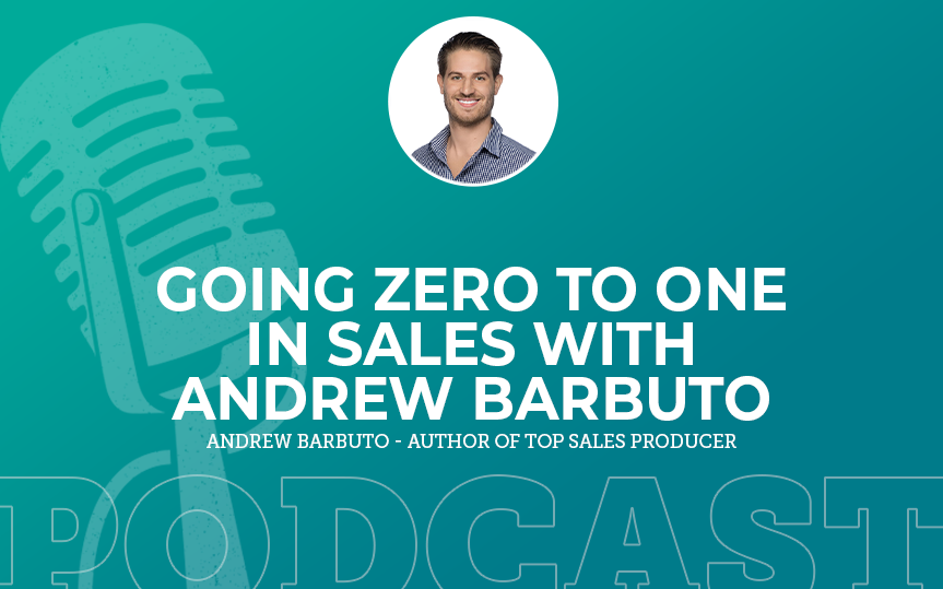 370: Going zero to one in sales with Andrew Barbuto