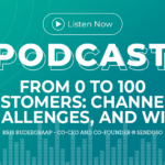 373: From 0 to 100 Customers: Channels, Challenges, and Wins with Kris Rudeegraap