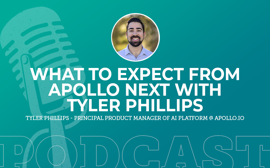 376: What To Expect From Apollo Next with Tyler Phillips