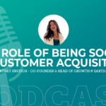 379: The Role of Being Social in Customer Acquisition with Courtney Krstich