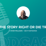 388: Get the Story Right or Die Trying with J Ryan Williams