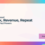 Risk, Revenue, Repeat with Paul Powers