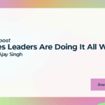 Sales Leaders Are Doing It All Wrong with Ajay Singh