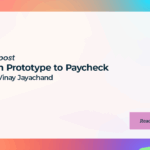 From Prototype to Paycheck with Vinay Jayachand
