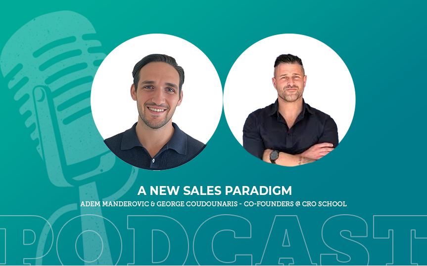 409: A New Sales Paradigm with Adem Manderovic & George Coudounaris