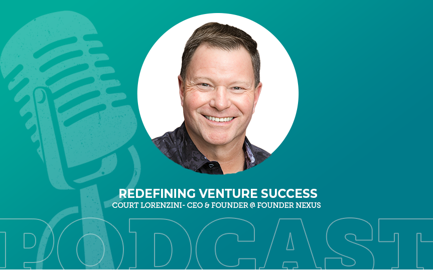 414: Redefining Venture Success with Court Lorenzini
