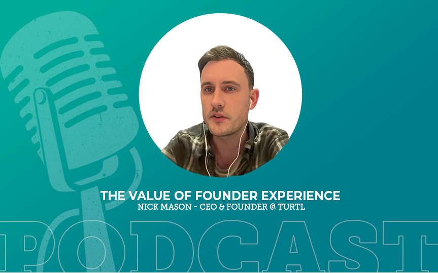 417: The Value of Founder Experience with Nick Mason