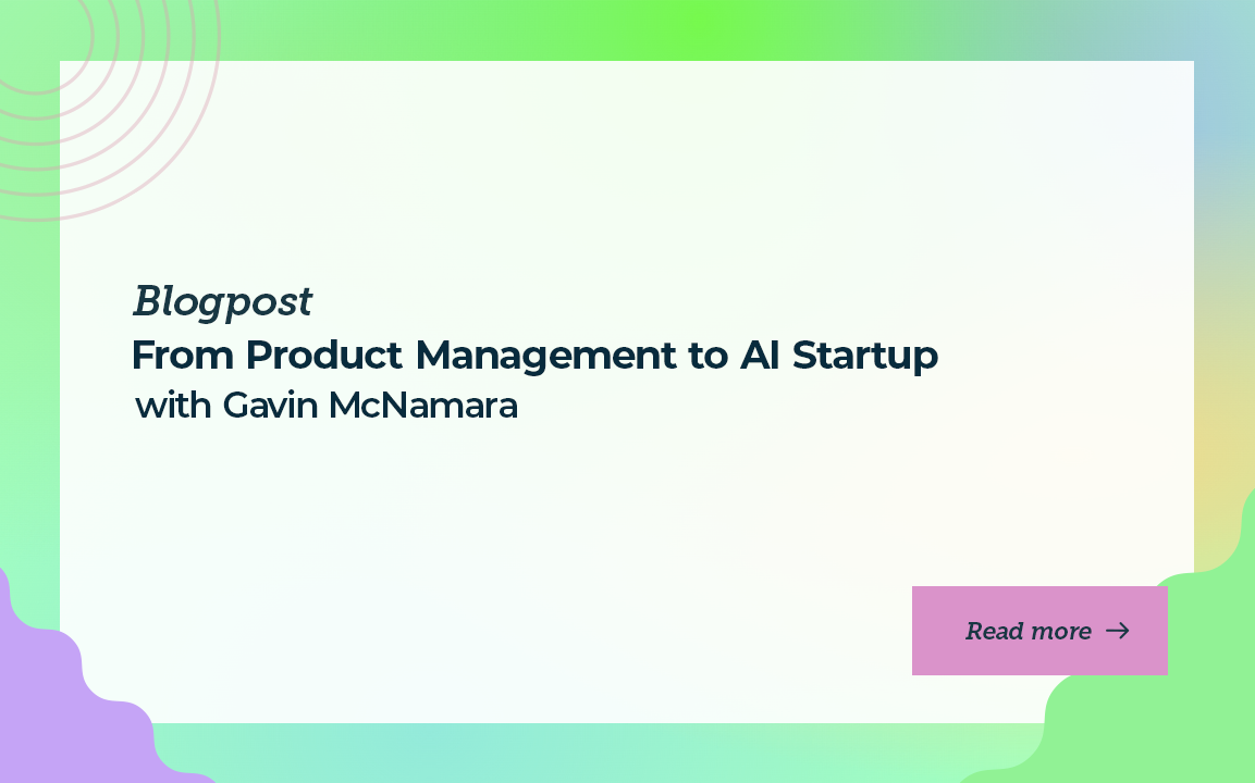 From Product Management to AI Startup with Gavin McNamara