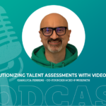 425: Revolutionizing Talent Assessments with Video Games featuring Gianluca Ferremi
